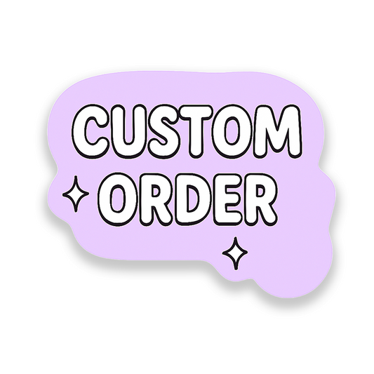 Custom Order